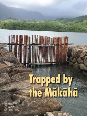 cover image of Trapped by the Mākāhā